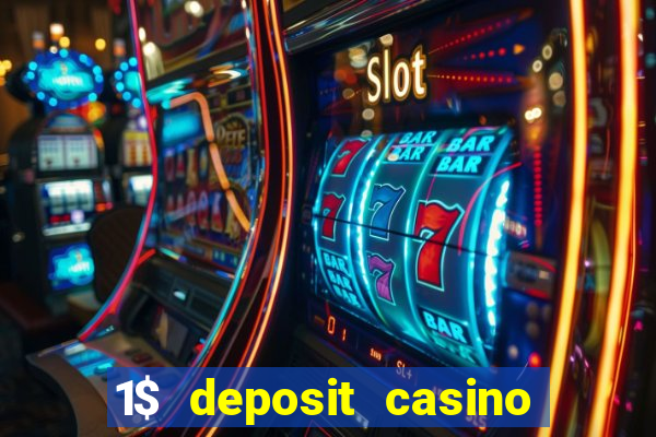 1$ deposit casino free spins