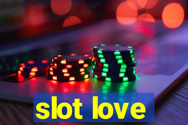 slot love