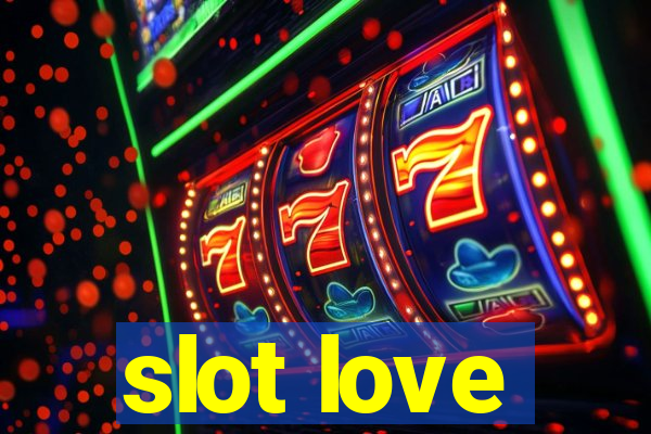 slot love