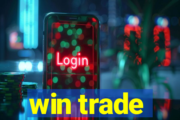 win trade