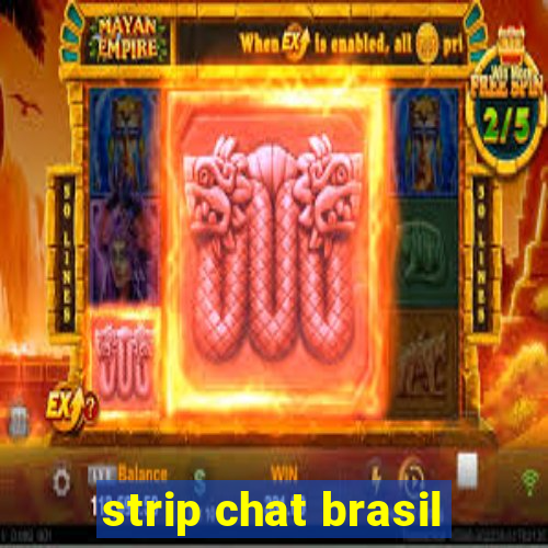 strip chat brasil