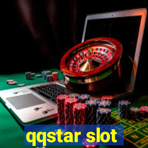 qqstar slot