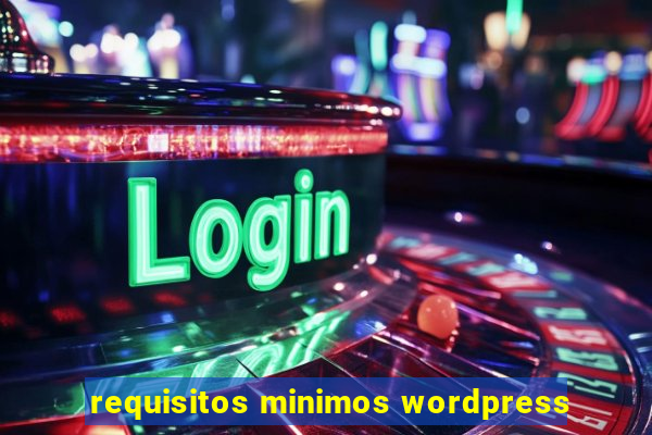 requisitos minimos wordpress