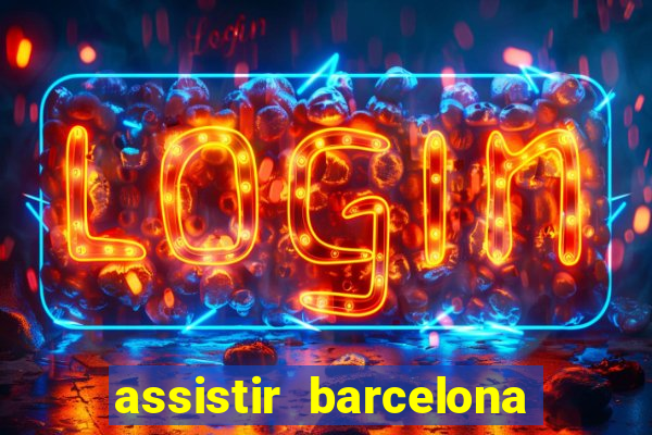 assistir barcelona x real madrid ao vivo futemax