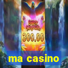 ma casino