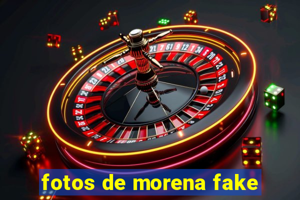 fotos de morena fake