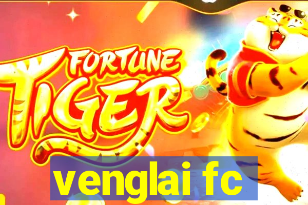 venglai fc