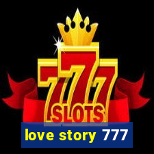 love story 777