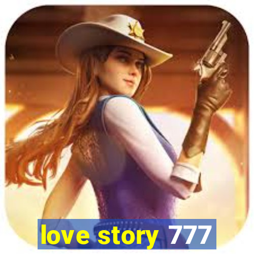 love story 777