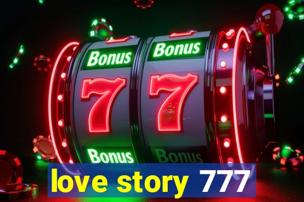 love story 777