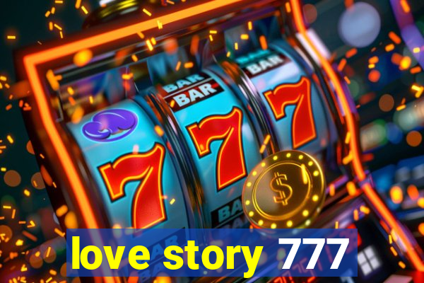 love story 777