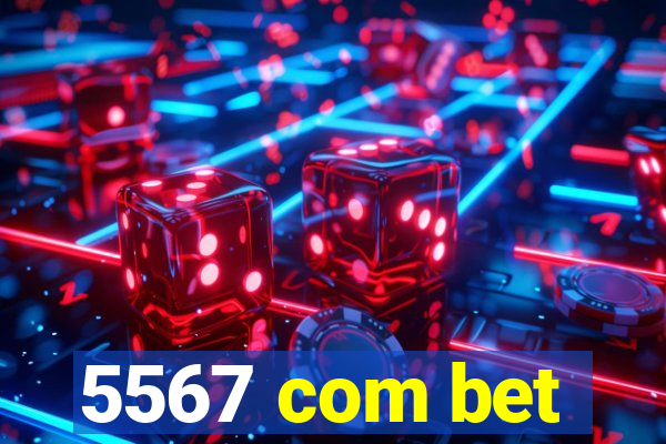 5567 com bet