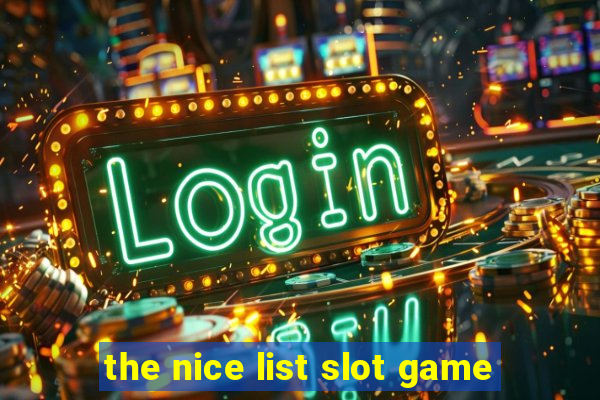 the nice list slot game