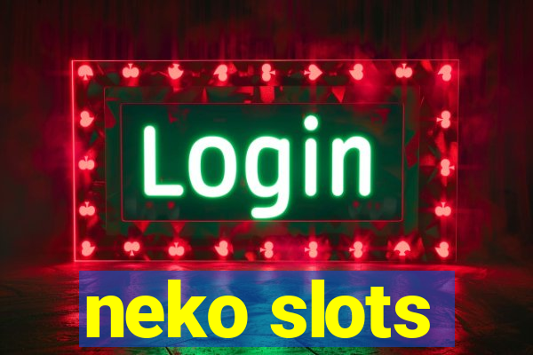 neko slots