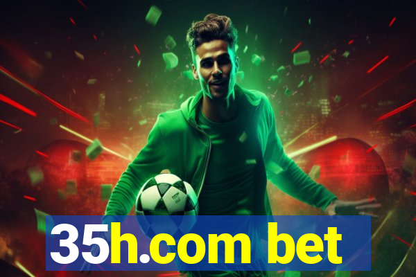 35h.com bet