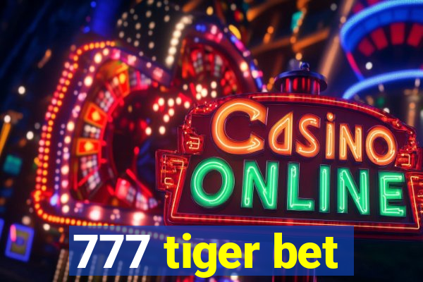 777 tiger bet