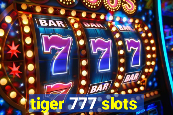 tiger 777 slots