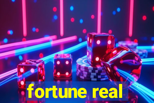 fortune real