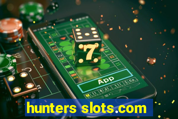 hunters slots.com