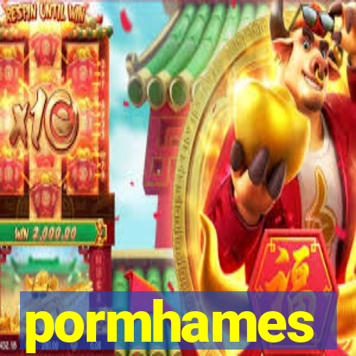 pormhames