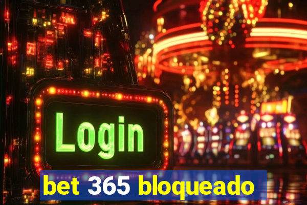 bet 365 bloqueado