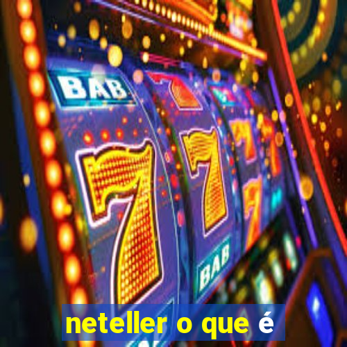 neteller o que é