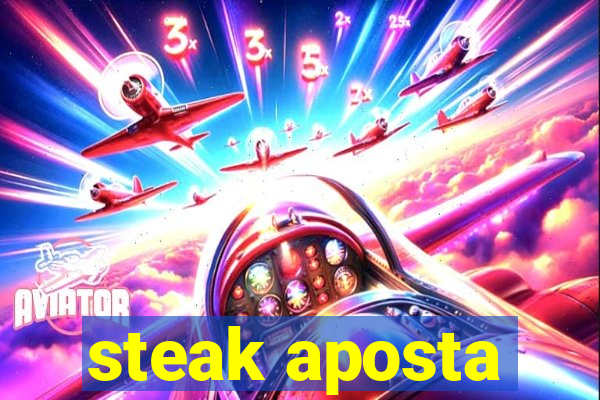 steak aposta