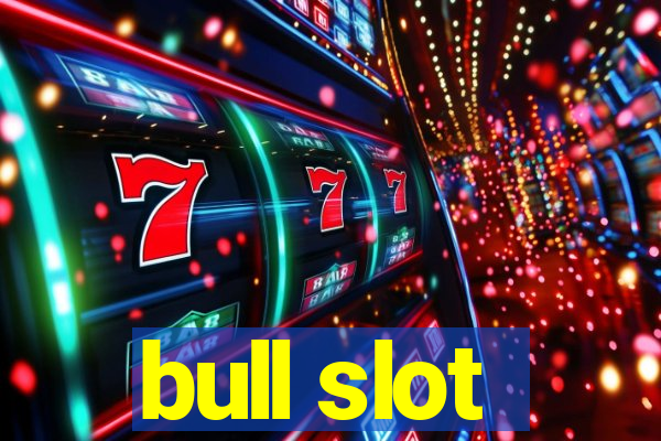 bull slot