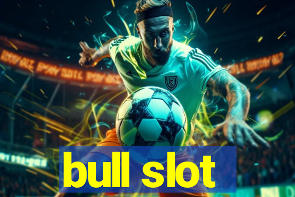 bull slot