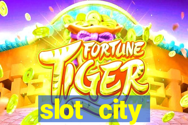 slot city оф?ц?йний сайт