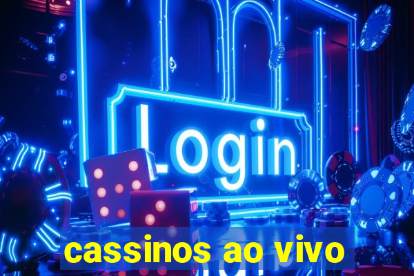 cassinos ao vivo