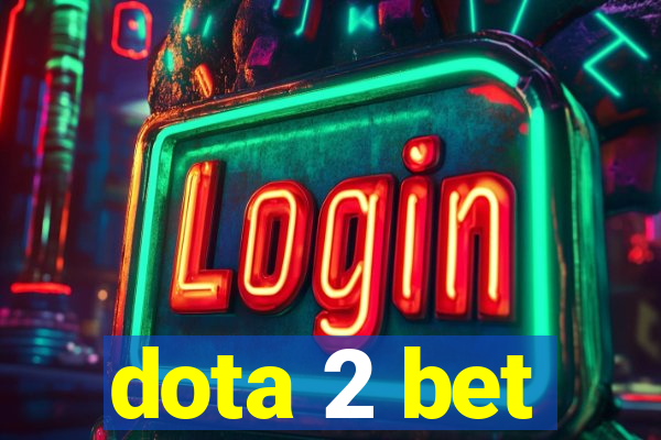 dota 2 bet