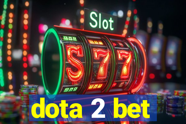 dota 2 bet