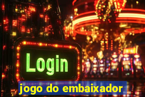 jogo do embaixador