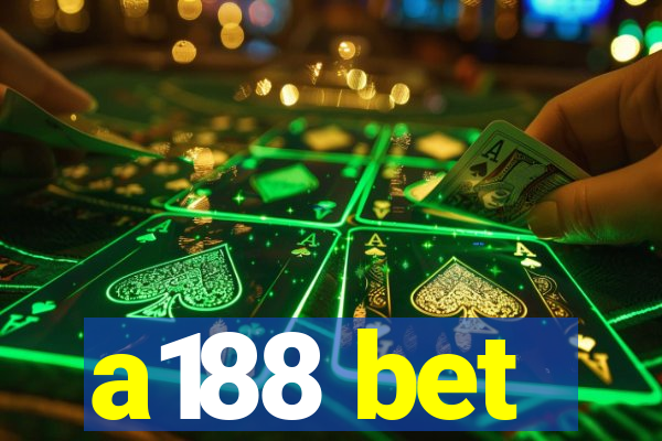 a188 bet