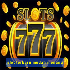 slot terbaru mudah menang