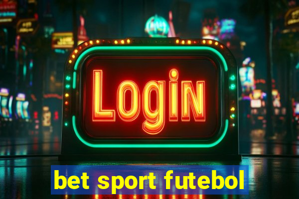 bet sport futebol