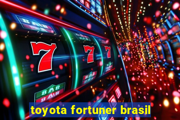 toyota fortuner brasil