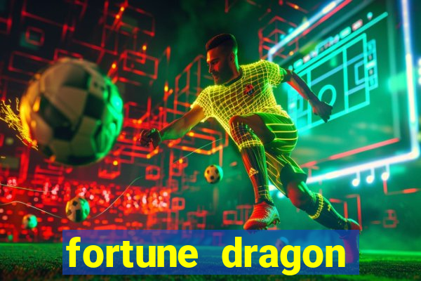 fortune dragon melhor horario