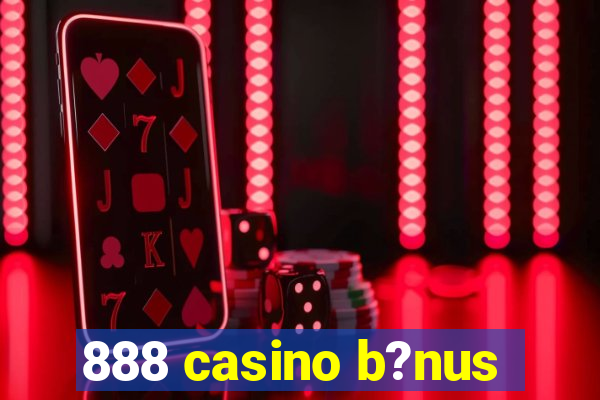 888 casino b?nus