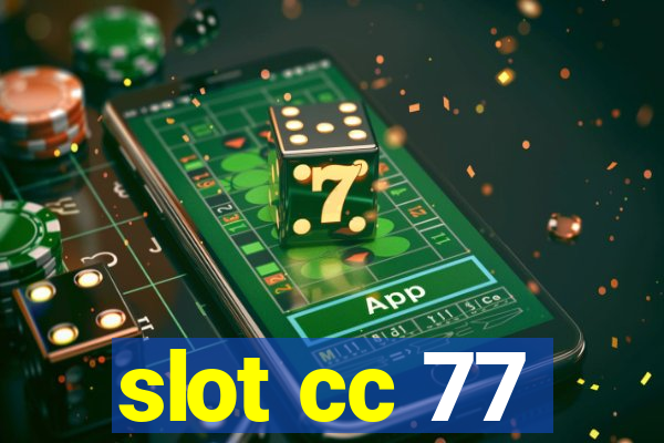 slot cc 77