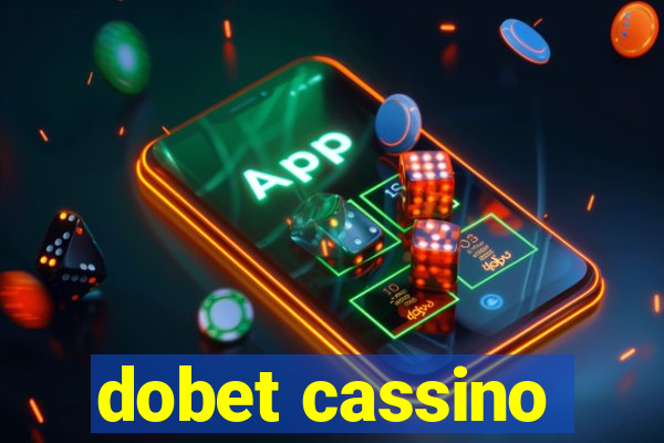 dobet cassino