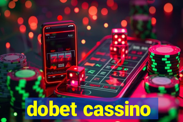 dobet cassino