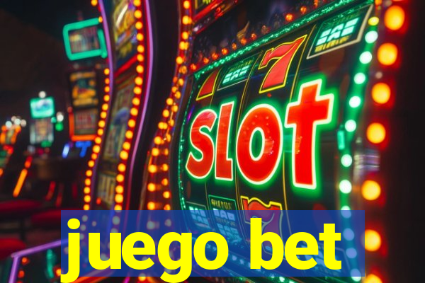 juego bet