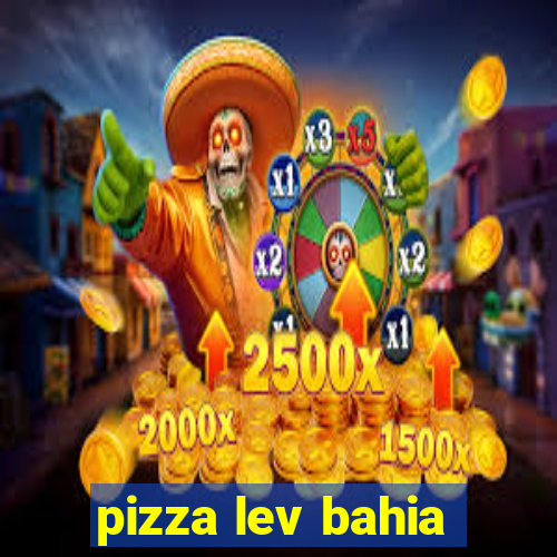 pizza lev bahia