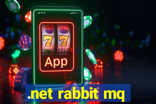 .net rabbit mq