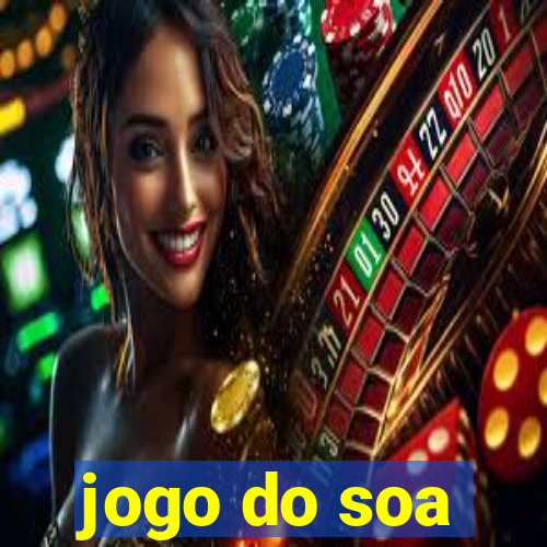 jogo do soa