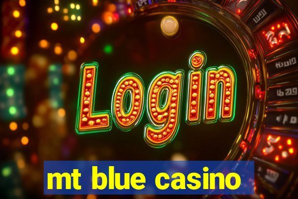 mt blue casino