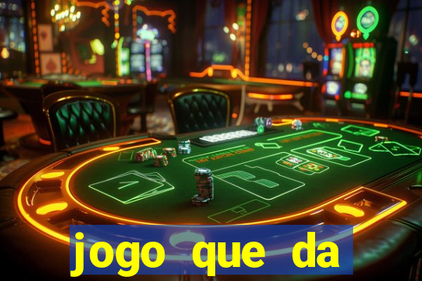 jogo que da dinheiro de verdade tigre