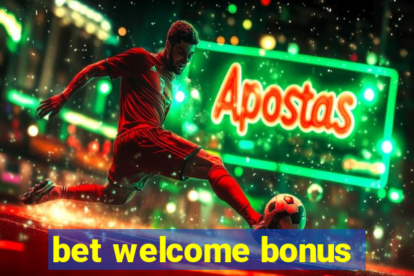 bet welcome bonus